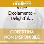 Vince Ercolamento - Delightful Eyes cd