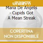 Maria De Angelis - Cupids Got A Mean Streak cd