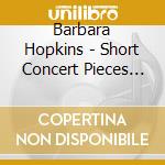 Barbara Hopkins - Short Concert Pieces For Flute & Piano cd