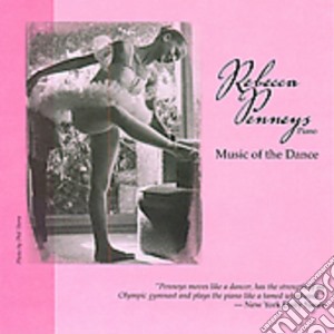 Rebecca Penneys: Music Of The Dance cd musicale di Fleur De Son