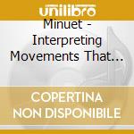 Minuet - Interpreting Movements That Are Preponderant To Sound cd