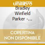 Bradley Winfield Parker - Appalachian Gold cd musicale di Bradley Winfield Parker