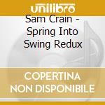 Sam Crain - Spring Into Swing Redux cd