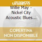 Willie May - Nickel City Acoustic Blues Ensemble cd