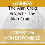 The Alan Craig Project - The Alan Craig Project cd