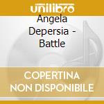 Angela Depersia - Battle cd musicale di Angela Depersia