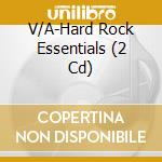V/A-Hard Rock Essentials (2 Cd) cd