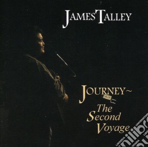James Talley - Journey: The Second Voyage cd musicale di JAMES TALLEY