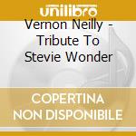 Vernon Neilly - Tribute To Stevie Wonder cd