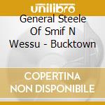 General Steele Of Smif N Wessu - Bucktown