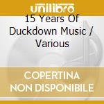 15 Years Of Duckdown Music / Various cd