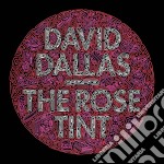 David Dallas - The Rose Tint