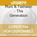Murs & Fashawn - This Generation cd musicale di Murs & Fashawn