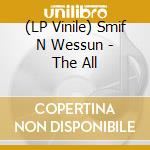 (LP Vinile) Smif N Wessun - The All