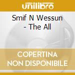Smif N Wessun - The All
