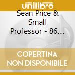 Sean Price & Small Professor - 86 Witness