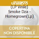 (LP Vinile) Smoke Dza - Homegrown(Lp) vinile