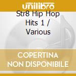 Str8 Hip Hop Hits 1 / Various cd