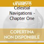 Celestial Navigations - Chapter One cd