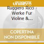 Ruggiero Ricci - Werke Fur Violine & Orchester cd