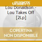 Lou Donaldson - Lou Takes Off [2Lp] cd