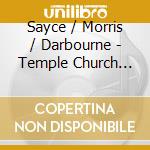 Sayce / Morris / Darbourne - Temple Church Concert cd musicale di Sayce / Morris / Darbourne