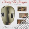Chasing The Dragon: Binaural Recordings - Espana: A Tribute To Spain cd