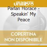 Parlan Horace - Speakin' My Peace