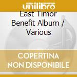 East Timor Benefit Album / Various cd