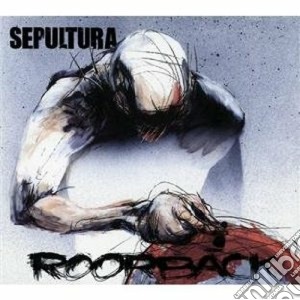 Sepultura - Roorback (2 Cd) cd musicale di SEPULTURA