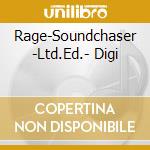 Rage-Soundchaser  -Ltd.Ed.- Digi cd musicale di RAGE