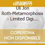Uli Jon Roth-Metamorphosis - Limited Digi (2 Cd) cd musicale di ROTH ULI JON