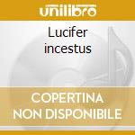 Lucifer incestus cd