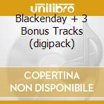 Blackenday + 3 Bonus Tracks (digipack) cd