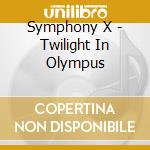 Symphony X - Twilight In Olympus cd musicale di SYMPHONY X