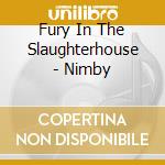 Fury In The Slaughterhouse - Nimby cd musicale di Fury In The Slaughterhouse