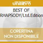 BEST OF RHAPSODY/Ltd.Edition cd musicale di RHAPSODY