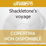 Shackletone's voyage cd