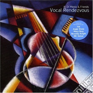 Al Di Meola & Friends - Vocal Rendezvous cd musicale di DI MEOLA AL & FRIENDS