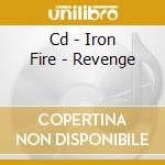 Cd - Iron Fire - Revenge