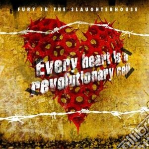 Fury In The Slaughterhouse - Every Heart Is A Revolutionary Cell (Limited Edition) cd musicale di FURY IN THE SLAUGHTE
