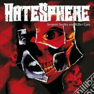 Hatesphere - Serpent Smiles And Killer Eyes cd musicale di Hatesphere