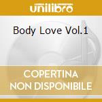 Body Love Vol.1 cd