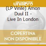 (LP Vinile) Amon Duul II - Live In London vinile