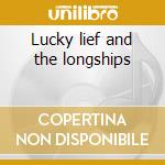 Lucky lief and the longships cd