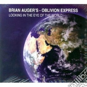 Brian Auger - Looking In The Eye Of The World cd musicale di Brian Auger