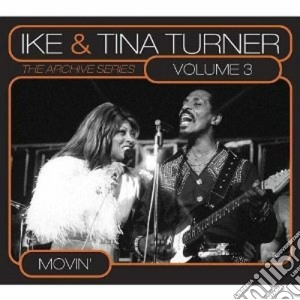 Ike & Tina Turner - The Archive Series Vol.3 cd musicale di Ike & tina Turner