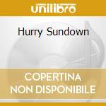 Hurry Sundown cd