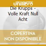 Die Krupps - Volle Kraft Null Acht cd