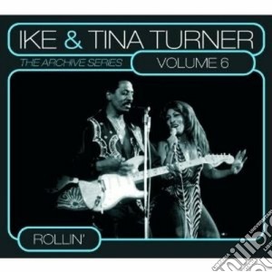 Ike & Tina Turner - Archive Series Vol.6 cd musicale di Ike & tina Turner